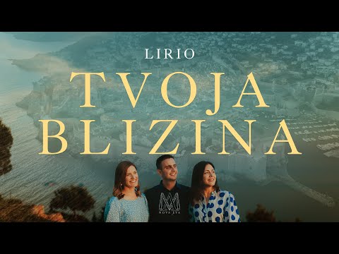Lirio - Tvoja Blizina