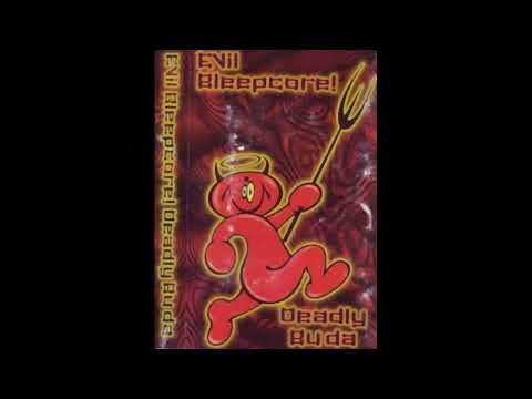 [1996] Deadly Buda - Evil Bleepcore! [full set]