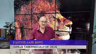 MANHÃ COM DEUS * 25/02/25 * COM MÃO FORTE * PASTOR JAIR BONI *  TABERNÁCULO DE DEUS