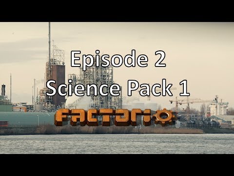 Factorio - Episode 2 - Science Pack 1