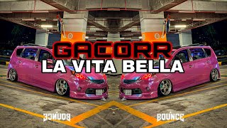 Download lagu LA VITA BELLA GACORR - KHAY REMIX TAWAU mp3