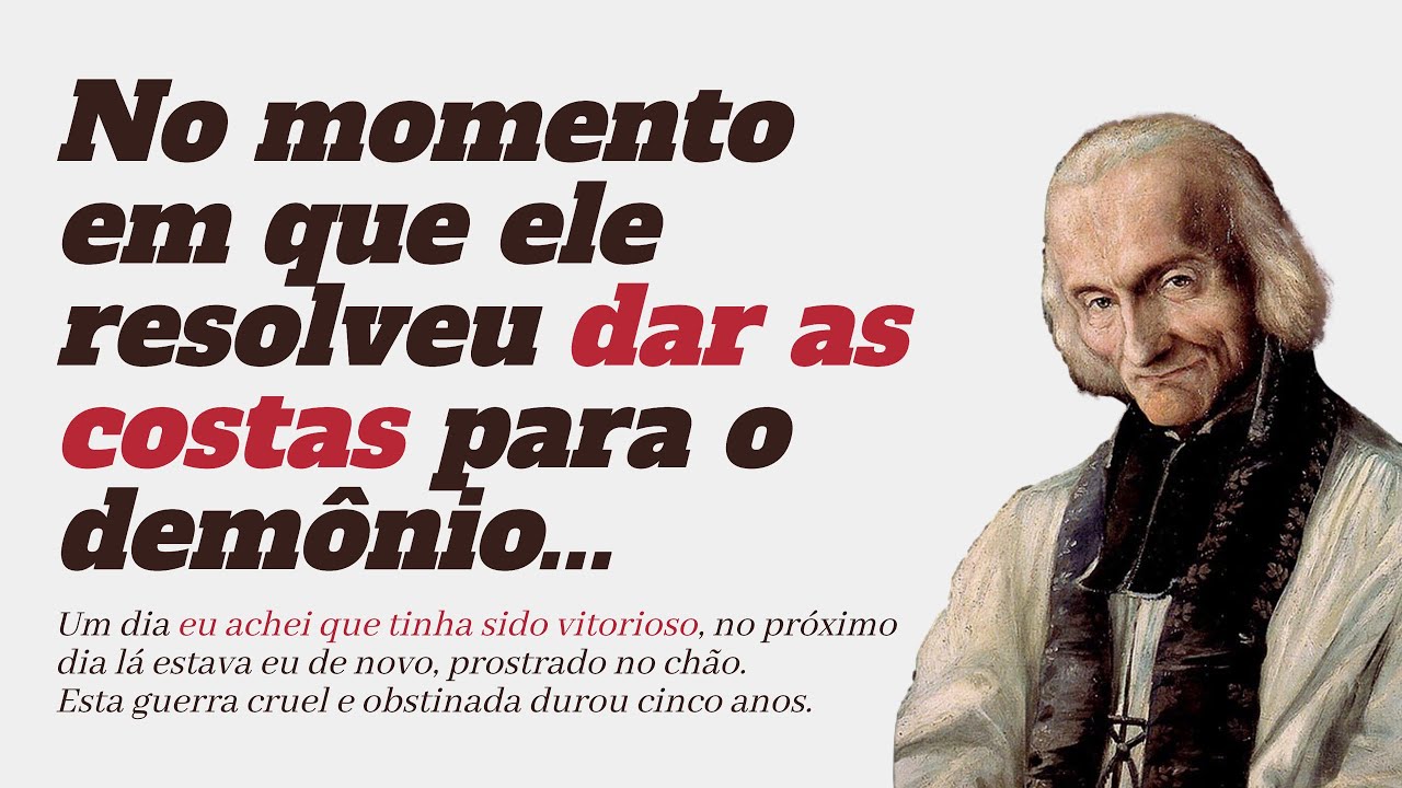 Você sofre poucas tentações? Cuidado! (São João Maria Vianney)