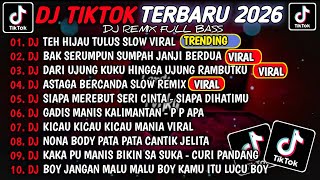 Download lagu DJ TIKTOK TERBARU 2026🎵DJ TEH HIJAU TULUS SLOW REMIX 🎵DJ BAK SERUMPUN SUMPAH JANJI BERDUA FULL ALBUM mp3