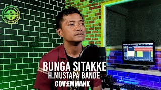 Download lagu BUNGA SITAKKE -KARYA (H.MUSTAPA BANDE) COV:#EMMANk#lagubugisterbaik #laguhits #laguviral mp3
