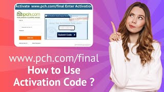 www.pch.com/final - How to Use Activation Code  | Step-by-Step Guide