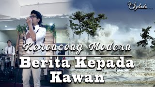 Download lagu BERITA KEPADA KAWAN - Ebiet G. Ade || Keroncong Modern Cover mp3