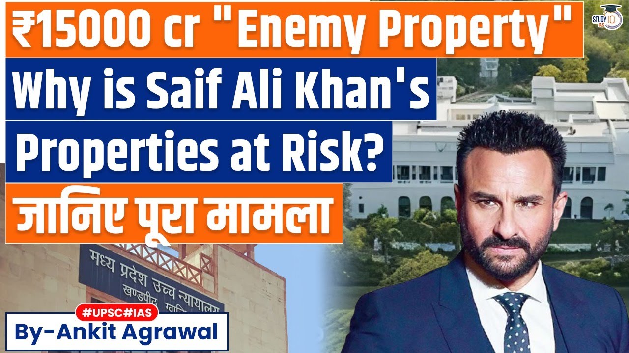 Saif Ali Khan’s ‘Enemy Property’ case | What is the law? | Explained by Ankit Agrawal