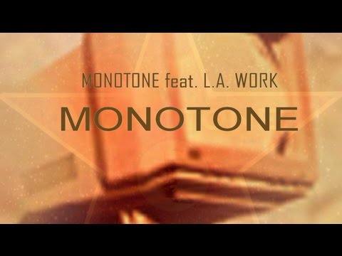 MONOTONE feat. L A  WORK  - Monotone - Official Extended Club Mix