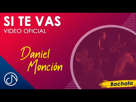 Si TE VAS 🏃‍♀️  - Daniel Monción [Video Oficial]