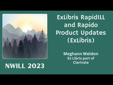 23NWILL - ExLibris RapidILL and Rapido Product Updates