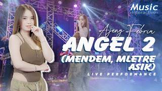 Download lagu AJENG FEBRIA - ANGEL 2 ( Music Live) Mendem mletre asyik mp3 Download lagu AJENG FEBRIA - ANGEL 2 ( Music Live) Mendem mletre asyik mp3
