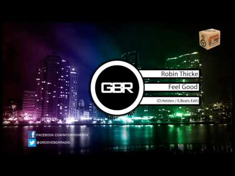 R.Thicke - Feel Good (O.Helden & E.Beats Edit)