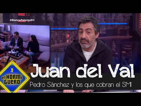 Juan del Val, sobre el vídeo de Pedro Sánchez con dos trabajadores que cobran el SMI - El Hormiguero