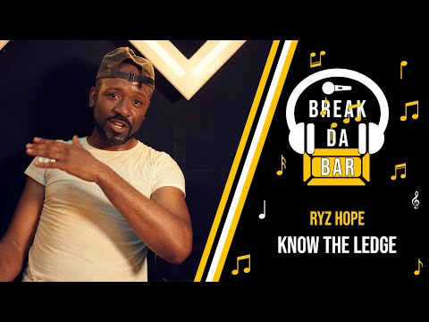 Break Da Bar Ep. 4 - Ryz Hope - "Know The Ledge"