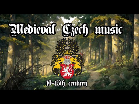 Medieval Czech music from Bohemia, 10th - 15th Century