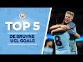 Five Kevin De Bruyne Wonderstrikes? | TOP 5 KDB CL GOALS!