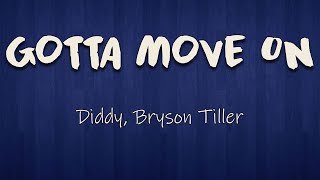 Download lagu Diddy, Bryson Tiller - Gotta Move On (Lyrics) | She don't want my love, I guess I gotta move on mp3 Download lagu Diddy, Bryson Tiller - Gotta Move On (Lyrics) | She don't want my love, I guess I gotta move on mp3