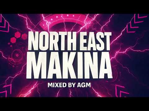 Uk/North East Makina Mix 2025
