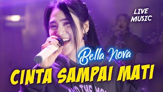 Download lagu Bella Nova Cinta Sai Mati... mp3