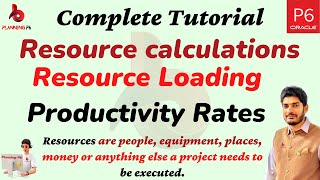 Complete tutorial What is resource loading in P6 | how to calculate re