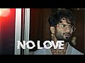 No Love Ft Farzi Shahid Kapoor Edit Farzi Sunny Artist