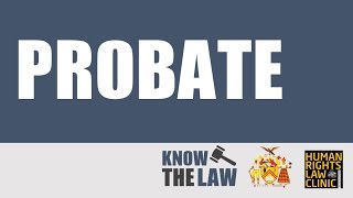 Know The Law: Probate