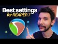 Best settings for REAPER 7 (2024)