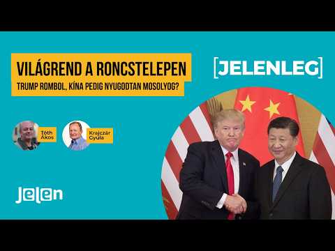 Világrend a roncstelepen: Trump rombol, Kína pedig nyugodtan mosolyog?