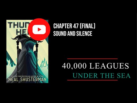 Thunderhead: Chapter 47 - Sound and Silence ( Final Chapter)