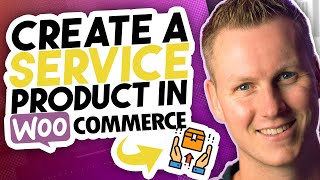 Create A Service Product In WooCommerce