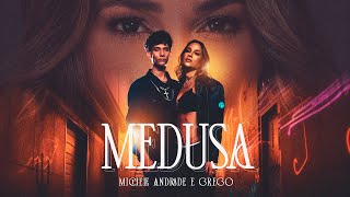 Ouvir Michele Andrade e Grego – Medusa