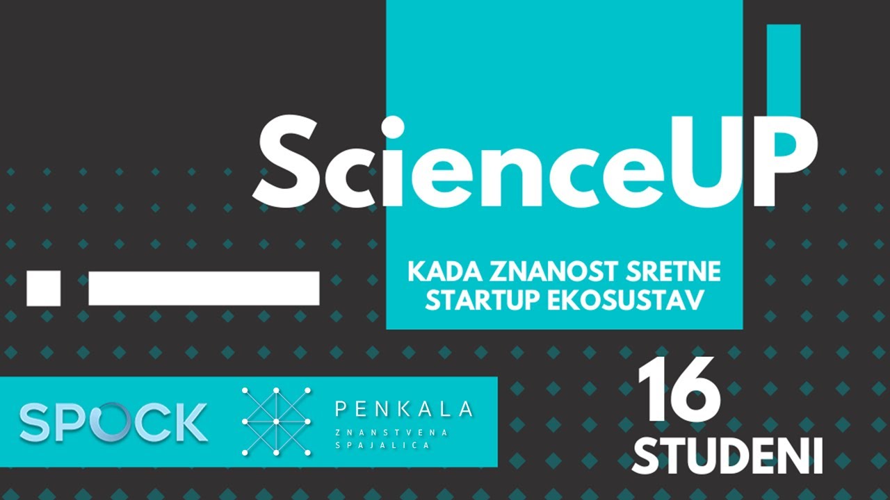 ScienceUp#1: Kada znanost sretne startup ekosustav #UdrugaPenkala