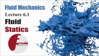 Fluid Mechanics Lec 6.1 ( Fluid Statics ) Introduction and hydrostatics Pressure