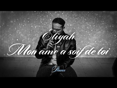 ELIYAH / MON ÂME A SOIF DE TOI | Rémi Cristovao