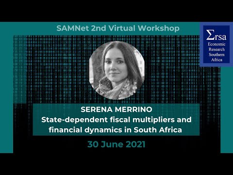 Session 7: Serena Merrino - State-dependent fiscal multipliers & financial dynamics in South Africa