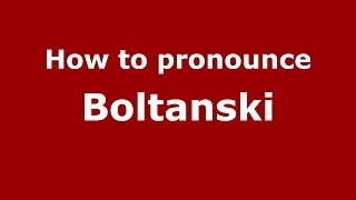 How to pronounce Boltański