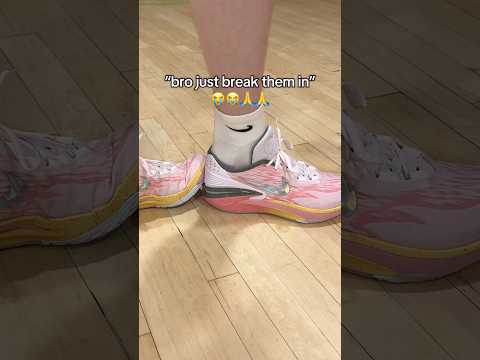 “Just Break in your shoes”😭😭