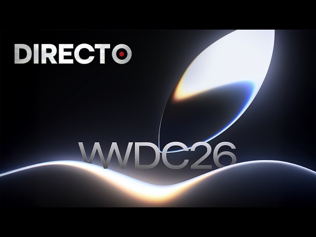 WWDC 2026 EN DIRECTO 🔴 ¿Tendremos por fin una buena IA? 🤔