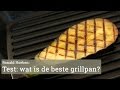 Wat is de beste grillpan?