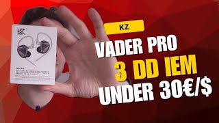 KZ Vader Pro - 3 DD IEM for under 30 bucks