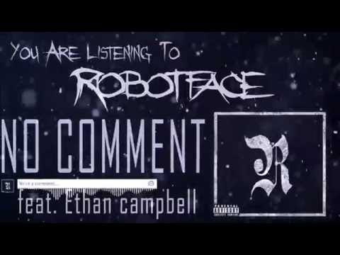ROBOTFACE  -  No Comment (feat. Ethan Campbell)