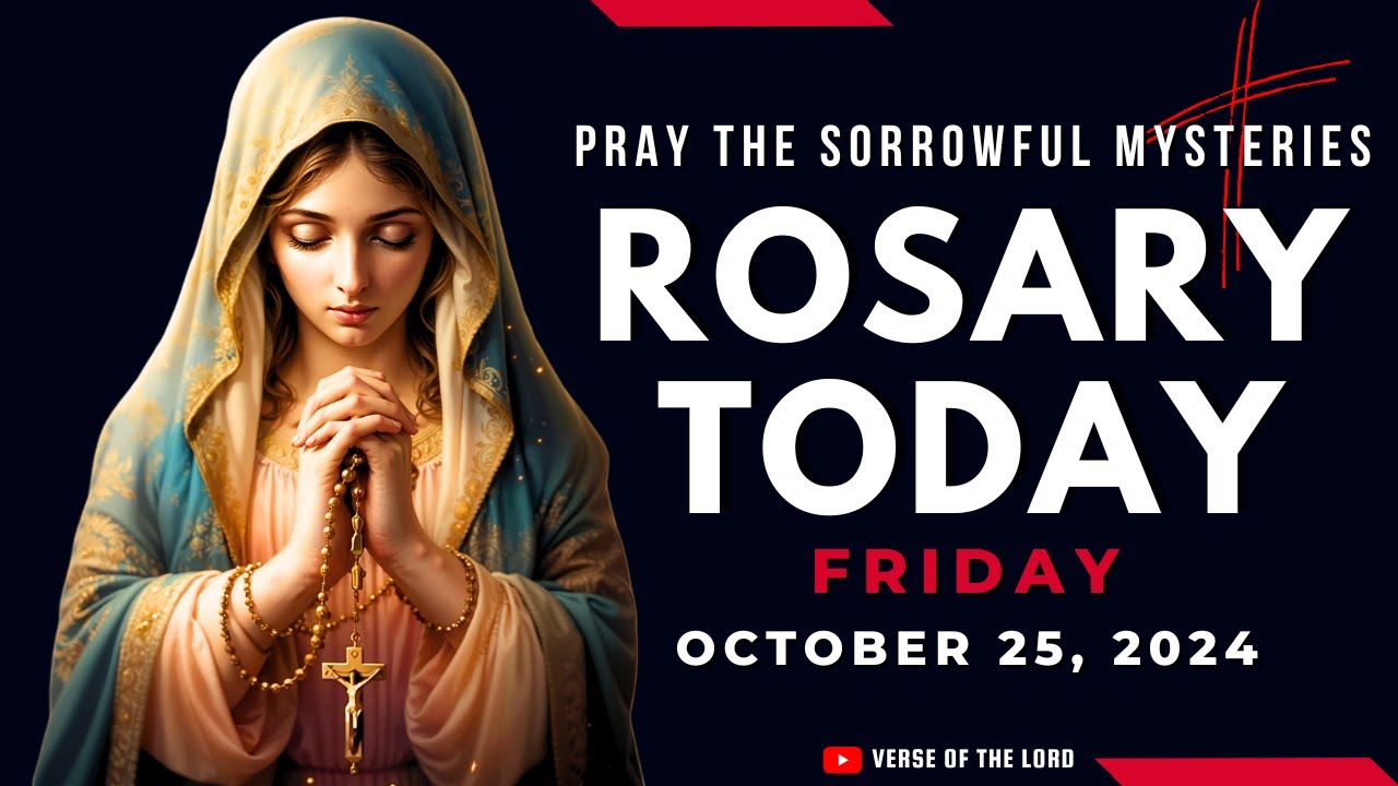 HOLY ROSARY FRIDAY ❤️ Rosary Today - October 25 ❤️ Sorrowful Mysteries