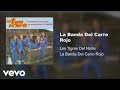 Los Tigres Del Norte - La Banda Del Carro Rojo (Audio)