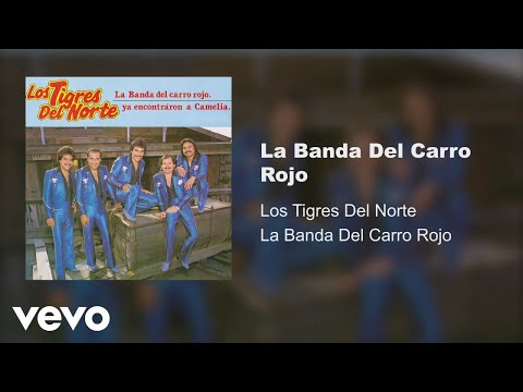 La banda del carro rojo - Los Tigres Del Norte
