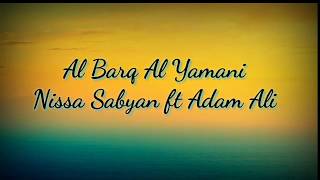 Download lagu Al-Barqu Al-Yamani by Nissa Sabyan ft Adam Ali mp3 Download lagu Al-Barqu Al-Yamani by Nissa Sabyan ft Adam Ali mp3