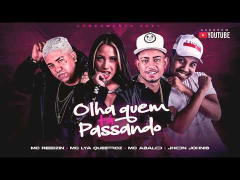 MC REIZIN E MC ABALO E  MC LYA QUEIROZ   OLHA QUEM TÁ PASSANDO