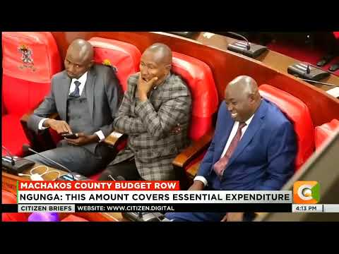 Machakos Assembly approves 50% of proposed KSh.17.8 billion budget amid standoff