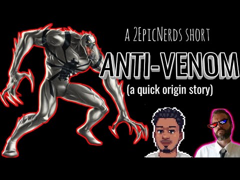 Anti-Venom's Origin (a 2EpicNerds short)