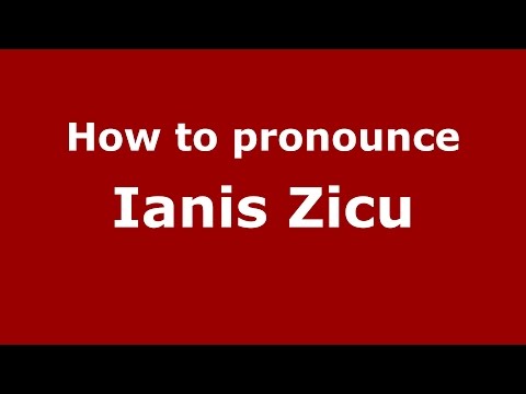 How to pronounce Ianis Zicu (Romanian/Romania)  - PronounceNames.com