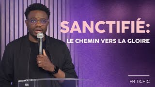 La Sanctification : le chemin vers la gloire